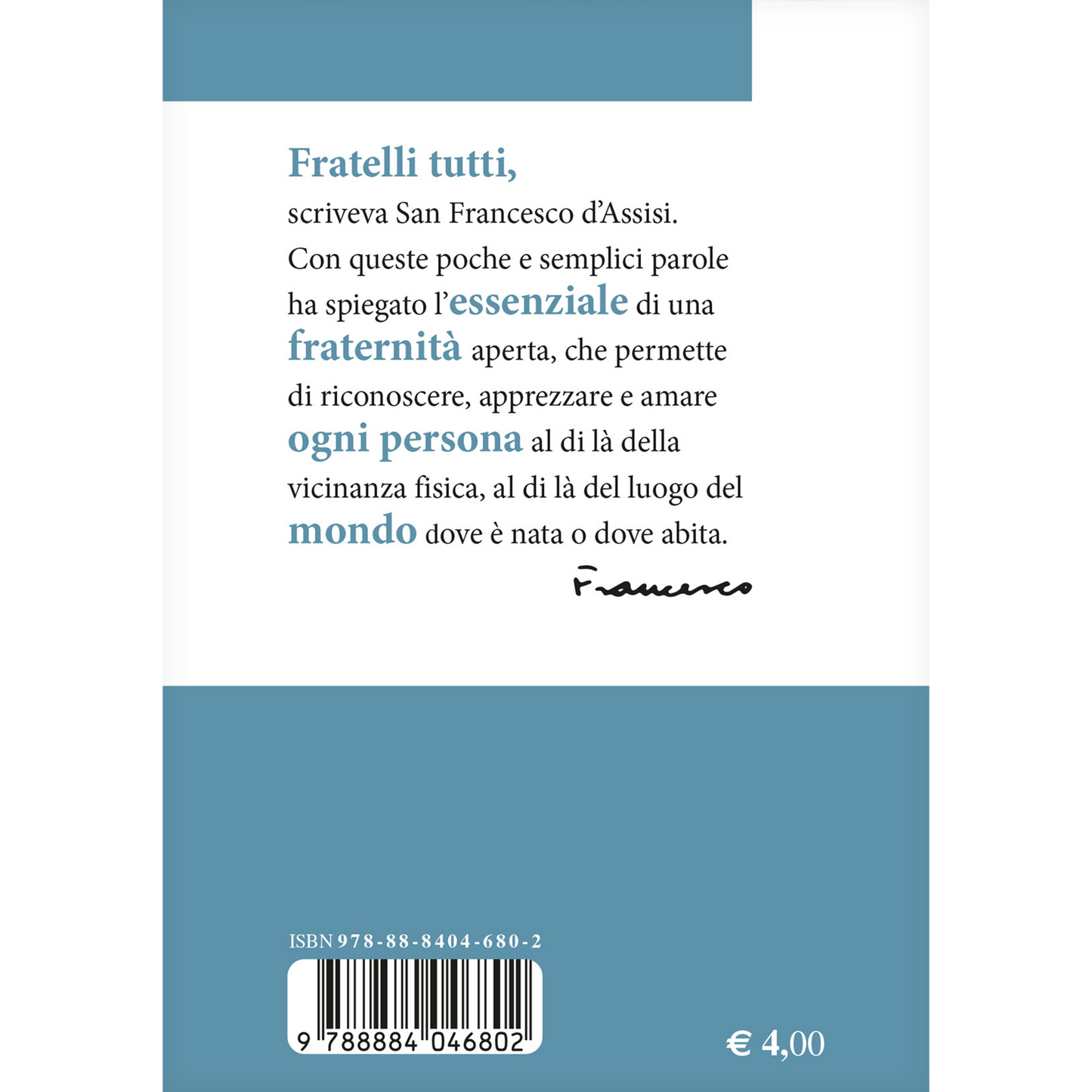 Fratelli tutti. Lettera enciclica sulla fraternità e l'amicizia sociale