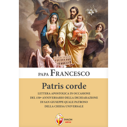 Patris Corde. Lettera apostolica in occasione del 150 anniversario della dichiarazione di san Giuseppe quale patrono della Chiesa universale