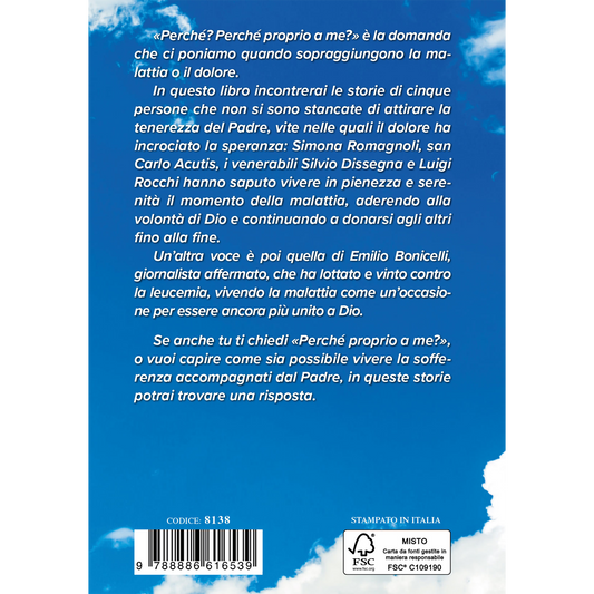 Perché proprio a me?