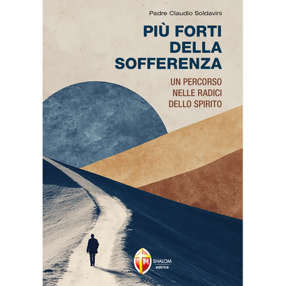 Più forti della sofferenza