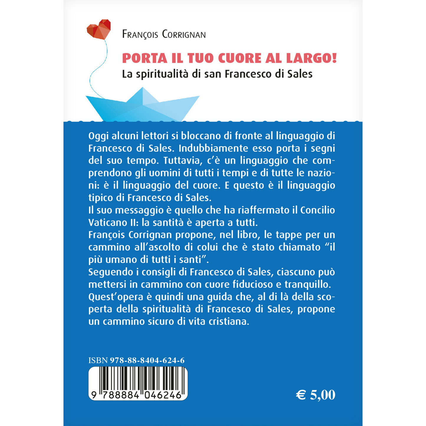 Porta il tuo cuore al largo! La spiritualità di san Francesco di Sales