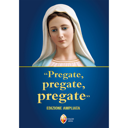 Pregate, pregate, pregate. Nuova edizione ampliata con copertina pregiata cartonata