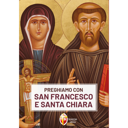 Preghiamo con san Francesco e santa Chiara