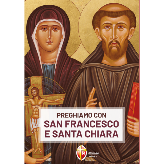 Preghiamo con san Francesco e santa Chiara