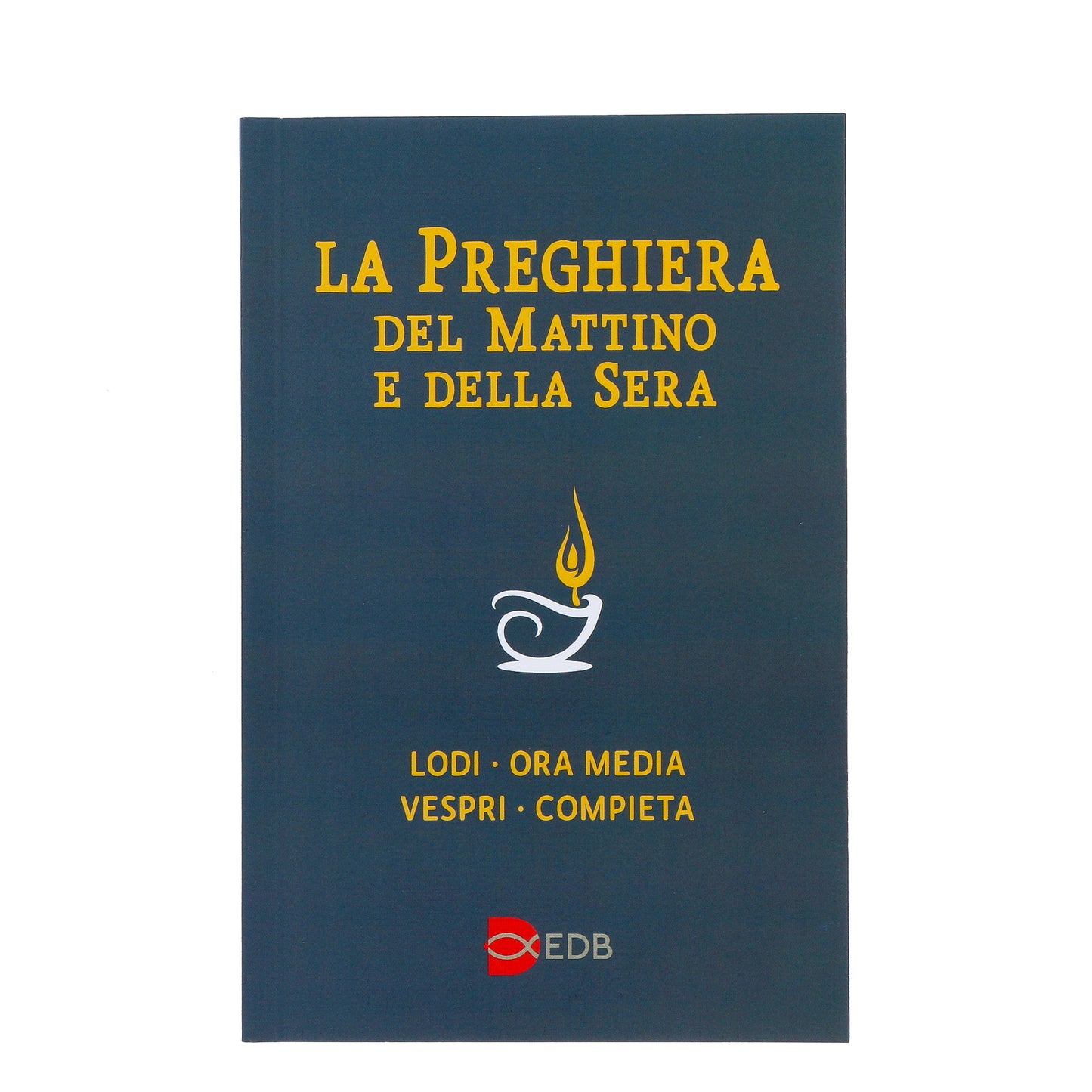 La preghiera del mattino e della sera. Lodi - Ora media - Vespri - Compieta. Ciclo delle 4 settimane. Edizione economica a caratteri grandi
