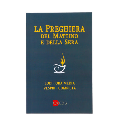 La preghiera del mattino e della sera. Lodi - Ora media - Vespri - Compieta. Ciclo delle 4 settimane. Edizione economica a caratteri grandi
