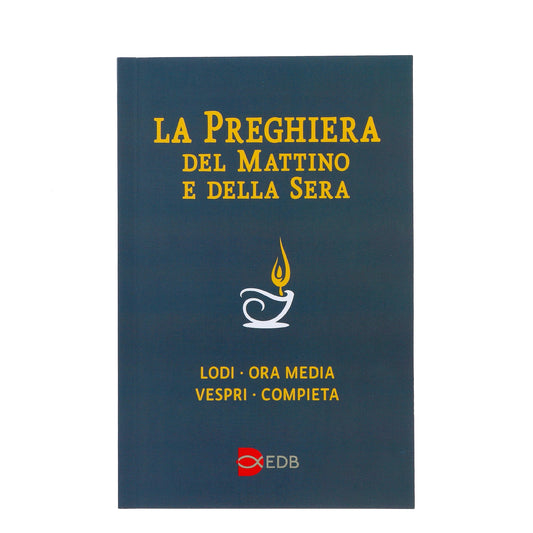 La preghiera del mattino e della sera. Lodi - Ora media - Vespri - Compieta. Ciclo delle 4 settimane. Edizione economica a caratteri grandi
