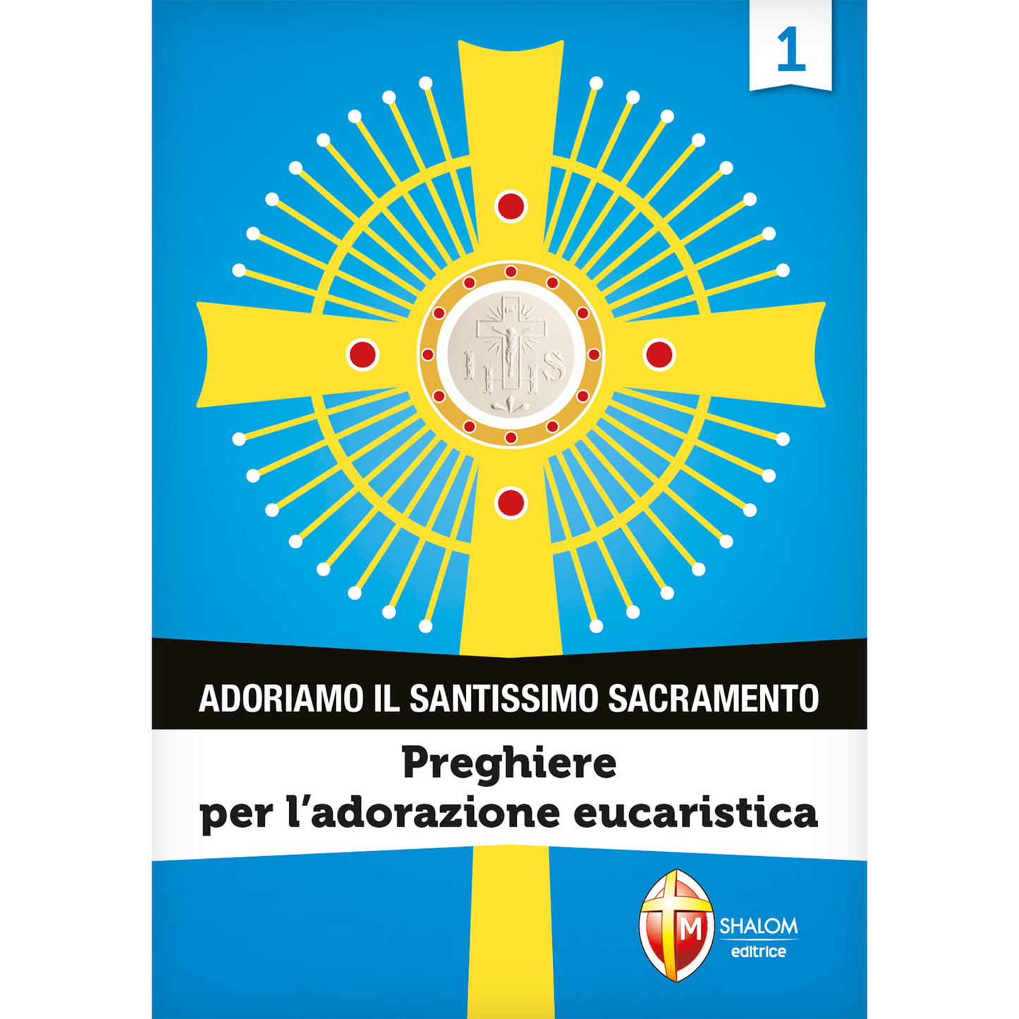 Adoriamo il Santissimo Sacramento. Vol.1
Preghiere per l'Adorazione Eucaristica