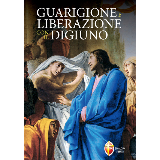 Guarigione e liberazione con il digiuno