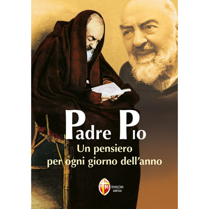 Padre Pio. Un pensiero per ogni giorno dell'anno