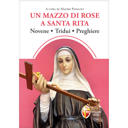 Un mazzo di rose a santa Rita. Novene Tridui Preghiere