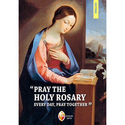 Pray the Holy Rosary every day, pray together