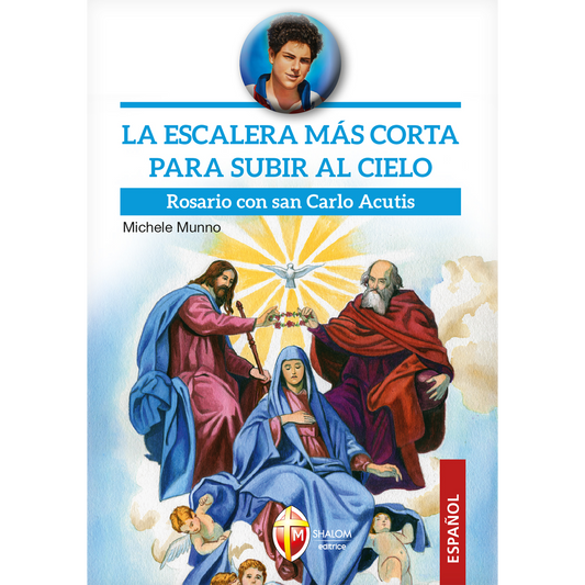 La escalera más corta para subir al cielo. Rosario con san Carlo Acutis