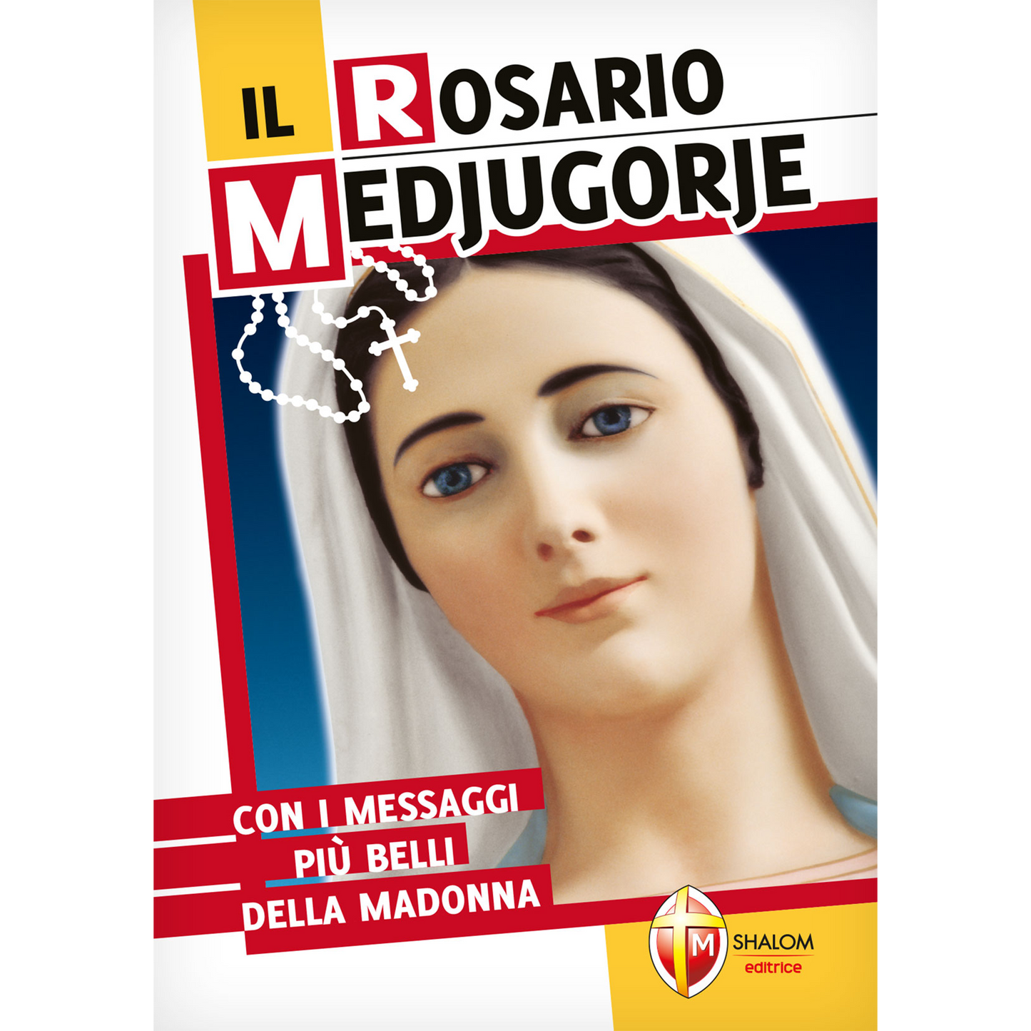 Il Rosario Medjugorje. Con i messaggi più belli della Madonna