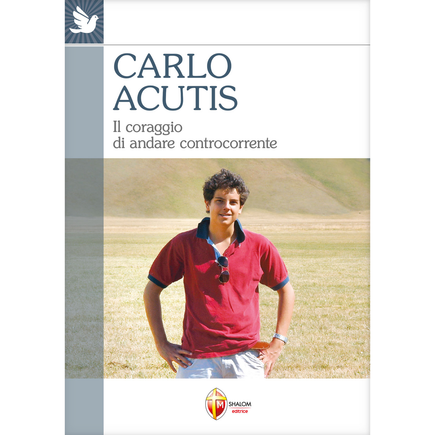 Carlo Acutis. Il coraggio di andare controcorrente