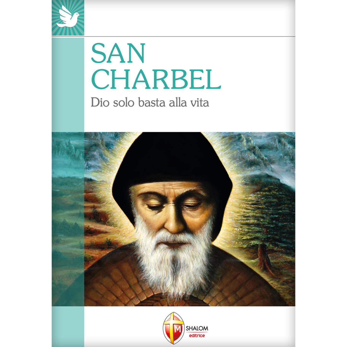 San Charbel. Dio solo basta alla vita