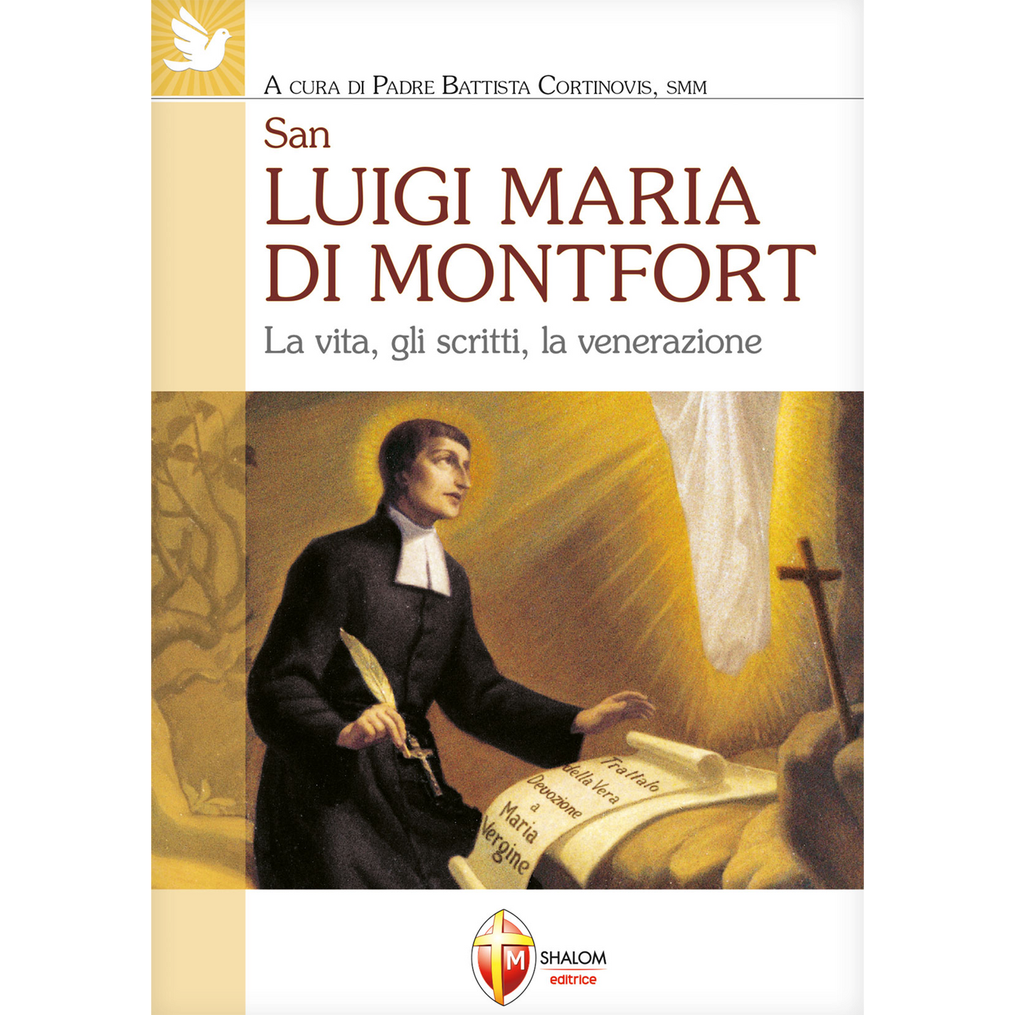 San Luigi Maria di Montfort. La vita, gli scritti, la venerazione