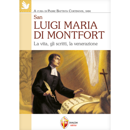 San Luigi Maria di Montfort. La vita, gli scritti, la venerazione