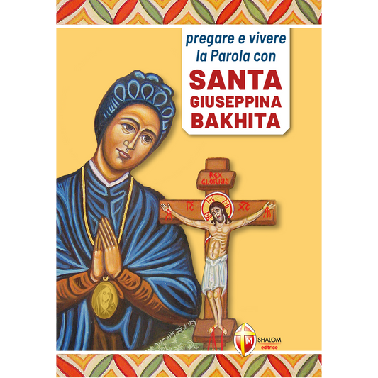 Pregare e vivere la Parola con santa Giuseppina Bakhita
