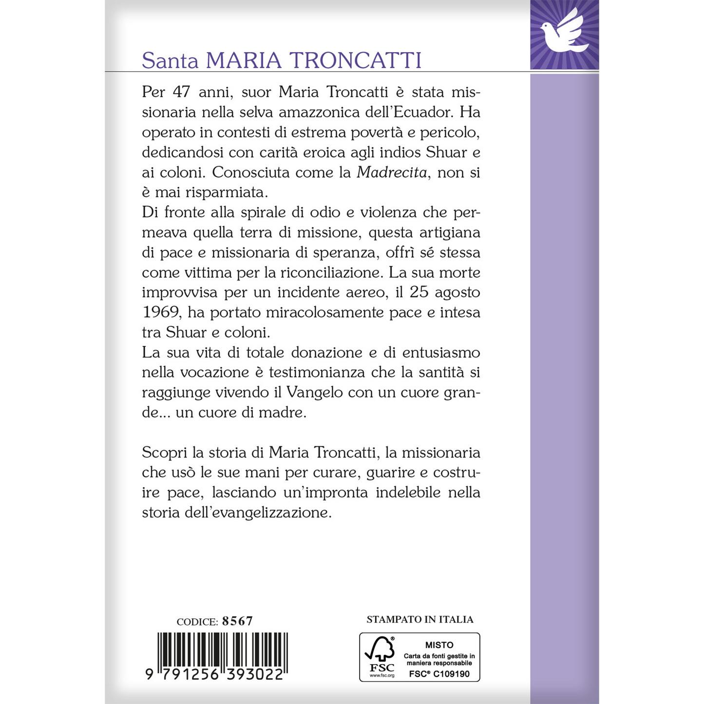 Santa Maria Troncatti. Un cuore di madre. Vita. Testimonianze. Preghiere