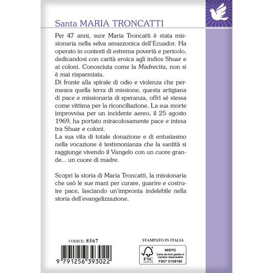 Santa Maria Troncatti. Un cuore di madre. Vita. Testimonianze. Preghiere