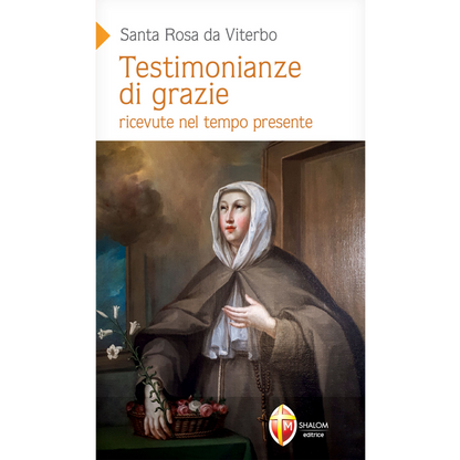 Santa Rosa da Viterbo. Testimonianze di grazie ricevute nel tempo presente