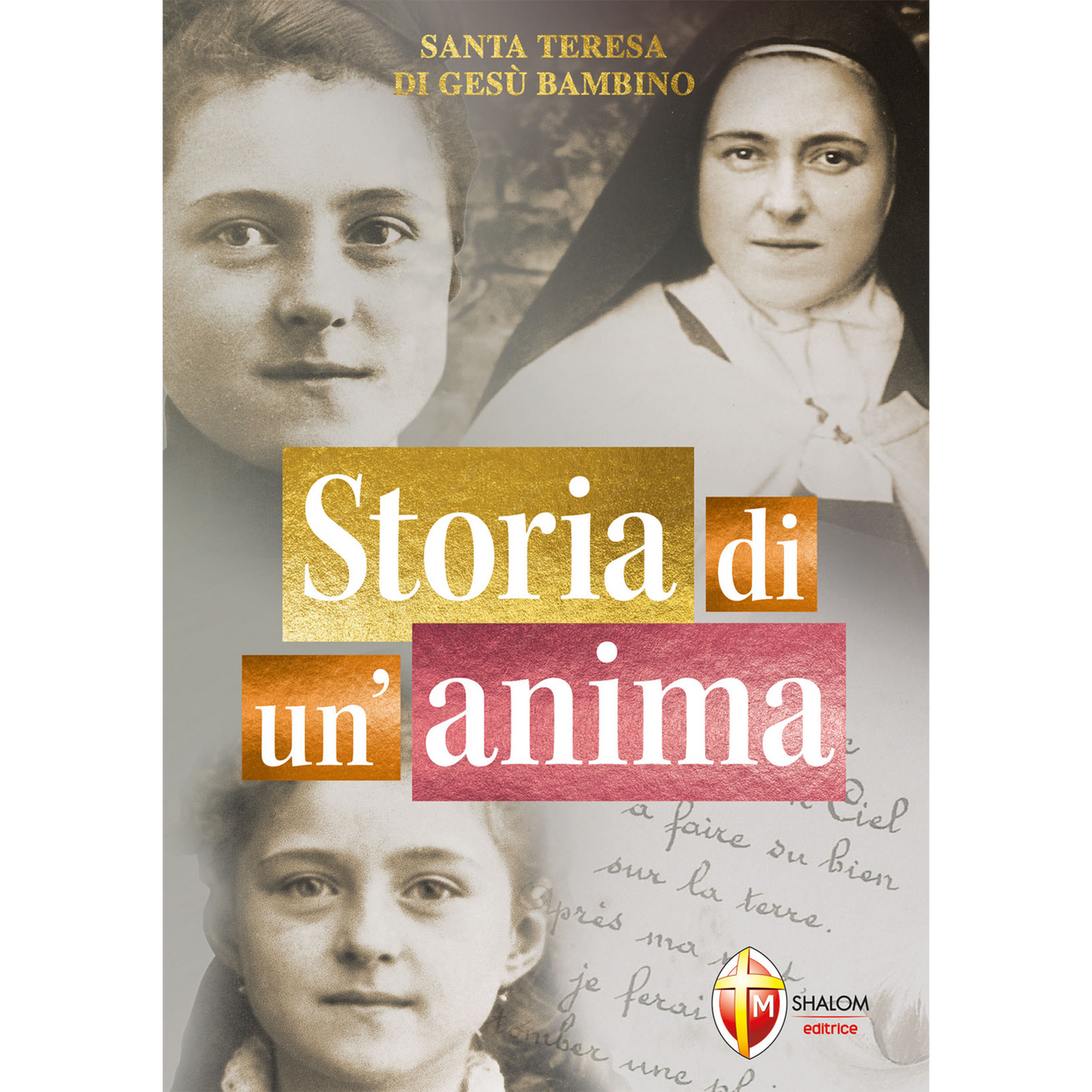 Storia di un'anima. Santa Teresa di Gesù Bambino