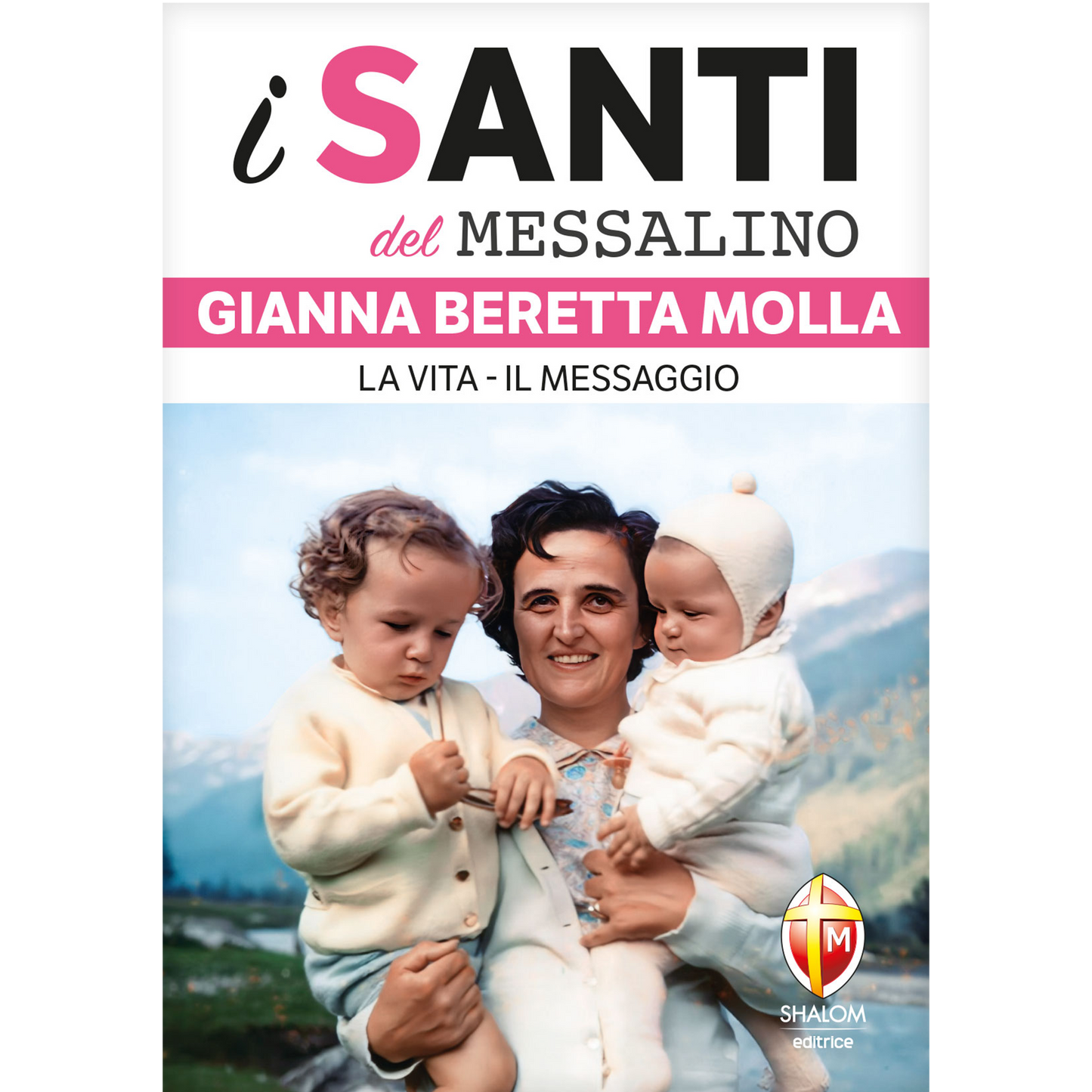 i santi del Messalino. Gianna Beretta Molla. La vita, il messaggio