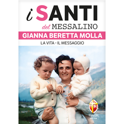 i santi del Messalino. Gianna Beretta Molla. La vita, il messaggio