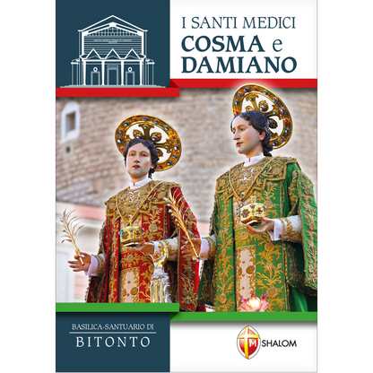 I Santi medici Cosma e Damiano. Basilica Santuario di Bitonto