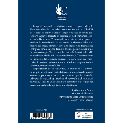 La funzione di santificare della Chiesa e i Sacramenti dell'iniziazione cristiana.
Commento ai canoni 834-958 del Codice di diritto canonico