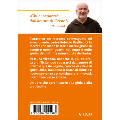 "Se crederai vedrai la gloria di Dio". L'amore che guarisce e libera