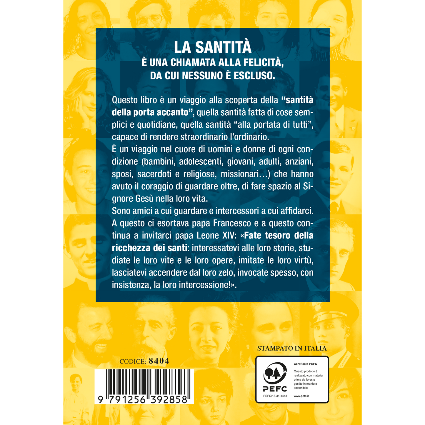 Siate santi siate felici. 30 "santi" del quotidiano
