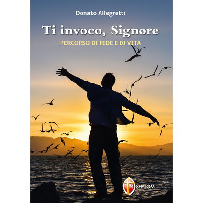 Ti invoco, Signore. Percorso di fede e di vita.