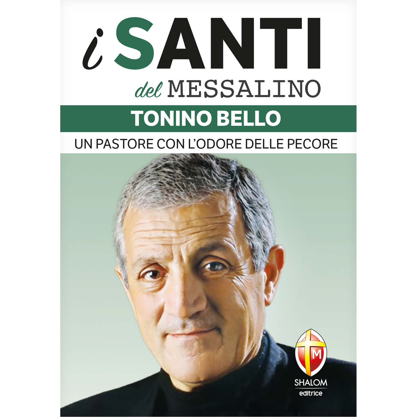 i santi del messalino. Tonino Bello. Un pastore con l'odore delle pecore