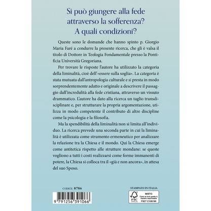 L'uomo e la Chiesa di fronte alla soglia. Saggio teologico fondamentale sul venire alla fede e sull'esperienza ecclesiale secondo la categoria della liminalità