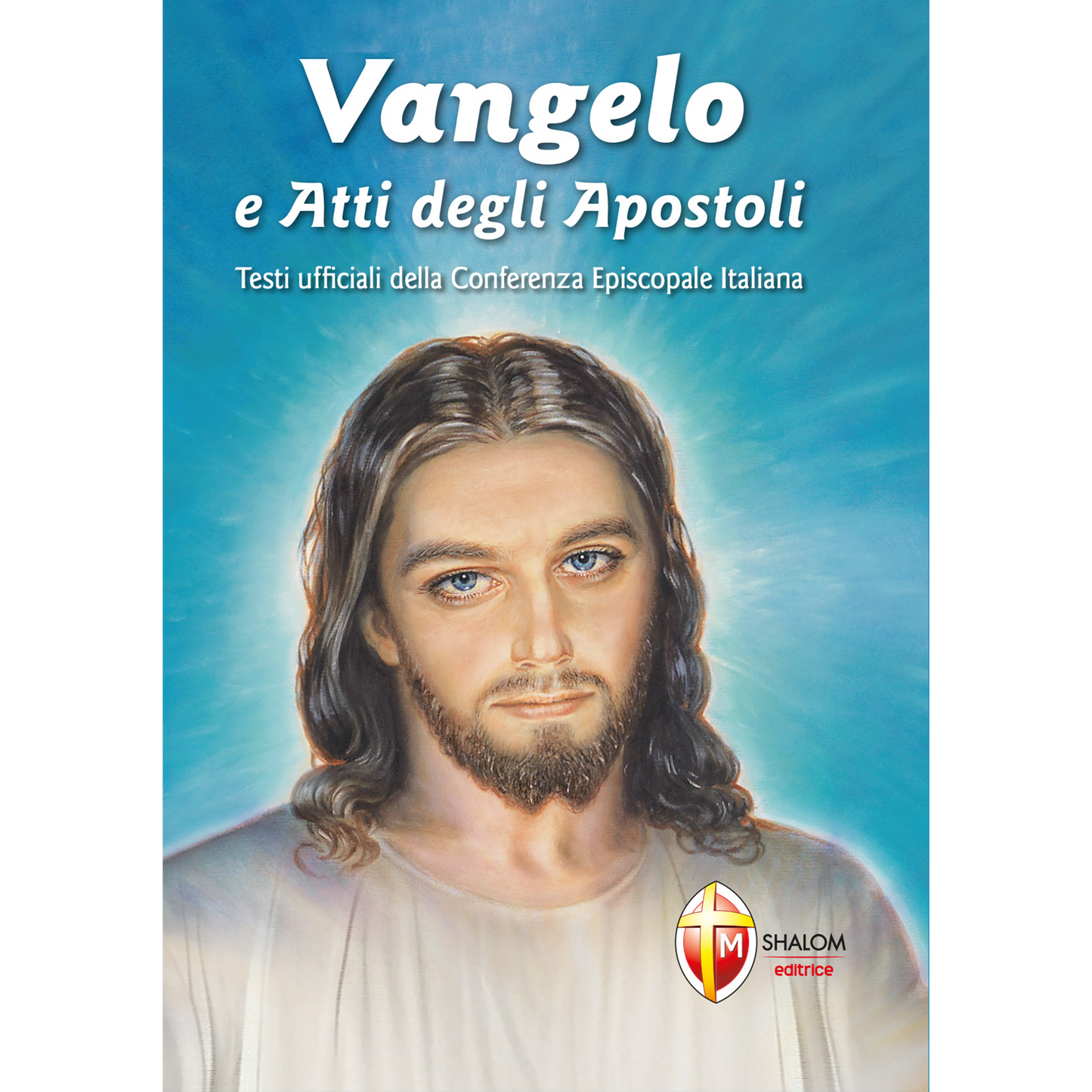 Vangelo e Atti degli Apostoli. Nuova versione ufficiale della Conferenza Episcopale Italiana