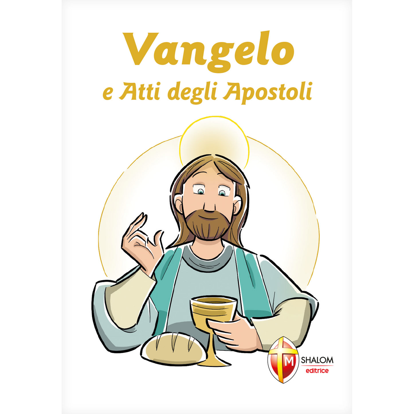 Vangelo e Atti degli Apostoli. Versione ufficiale della Conferenza Episcopale Italiana. Prima Comunione