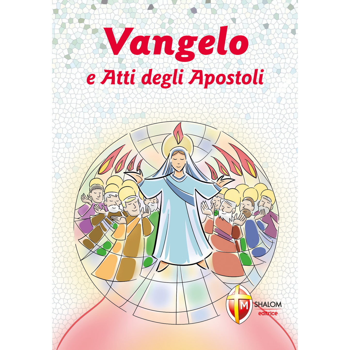 Vangelo e Atti degli Apostoli. Versione ufficiale della Conferenza Episcopale Italiana. Santa Cresima