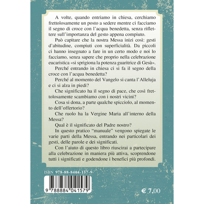 Vivere la santa Messa. Mistero di amore e di guarigione